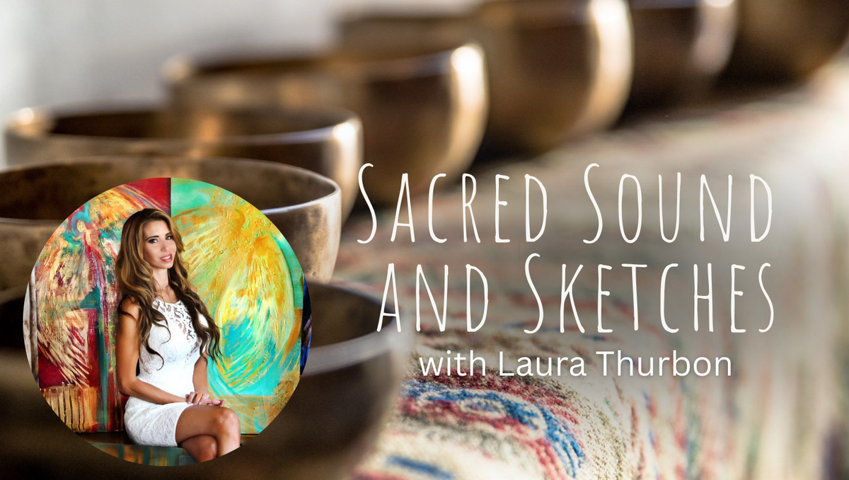 Sacred Sound and Sketches